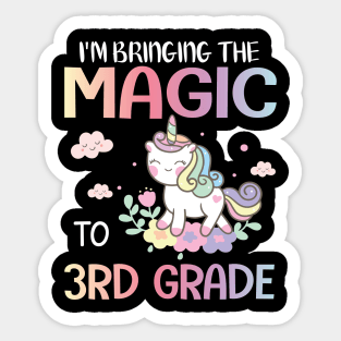 Unicorn Student I'm Bring The Magic To 3rd Grade Back School Sticker